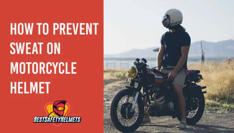 How to Prevent Sweat on Motorcycle Helmet